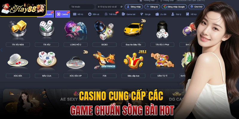 Casino cung cấp các game chuẩn sòng bài hot