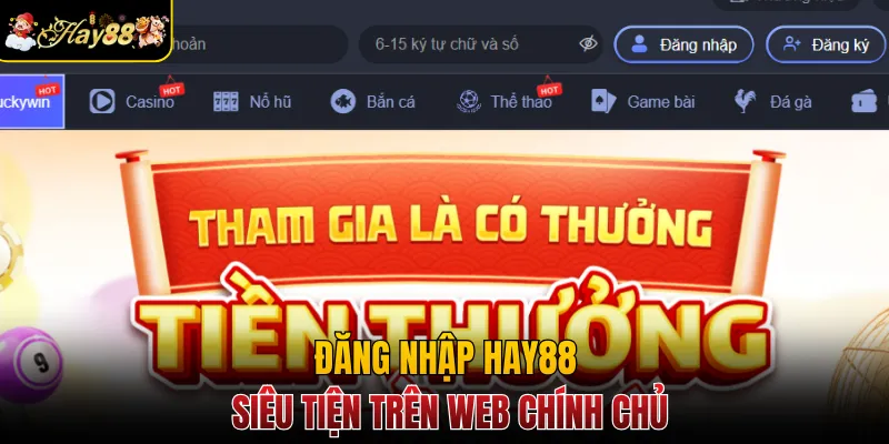Đăng nhập Hay88 siêu tiện trên web chính chủ