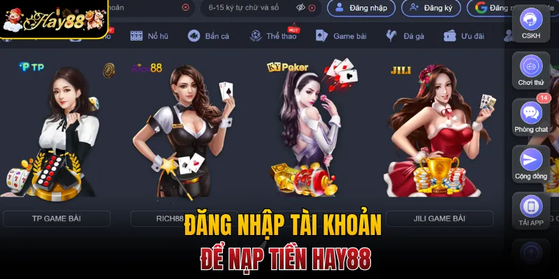 Đăng nhập tài khoản để nạp tiền Hay88
