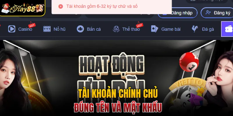 Tài khoản chính chủ, đúng tên và mật khẩu